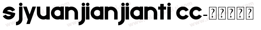 sjyuanjianjianti cc字体转换